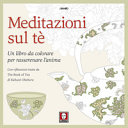 MEDITAZIONI SUL TÈ. UN LIBRO DA COLORARE