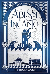 ABISSI E INCANTO. THE HIDDEN SOCIETY. VO